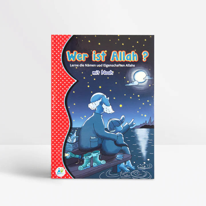 Wer ist Allah — islamisches Kinderbuch über die Namen und Eigenschaften Allahs