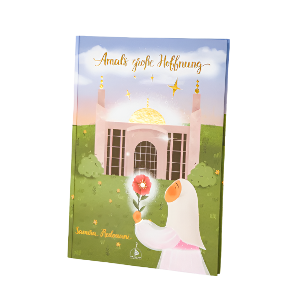 Islamisches Kinderbuch Amals große Hoffnung