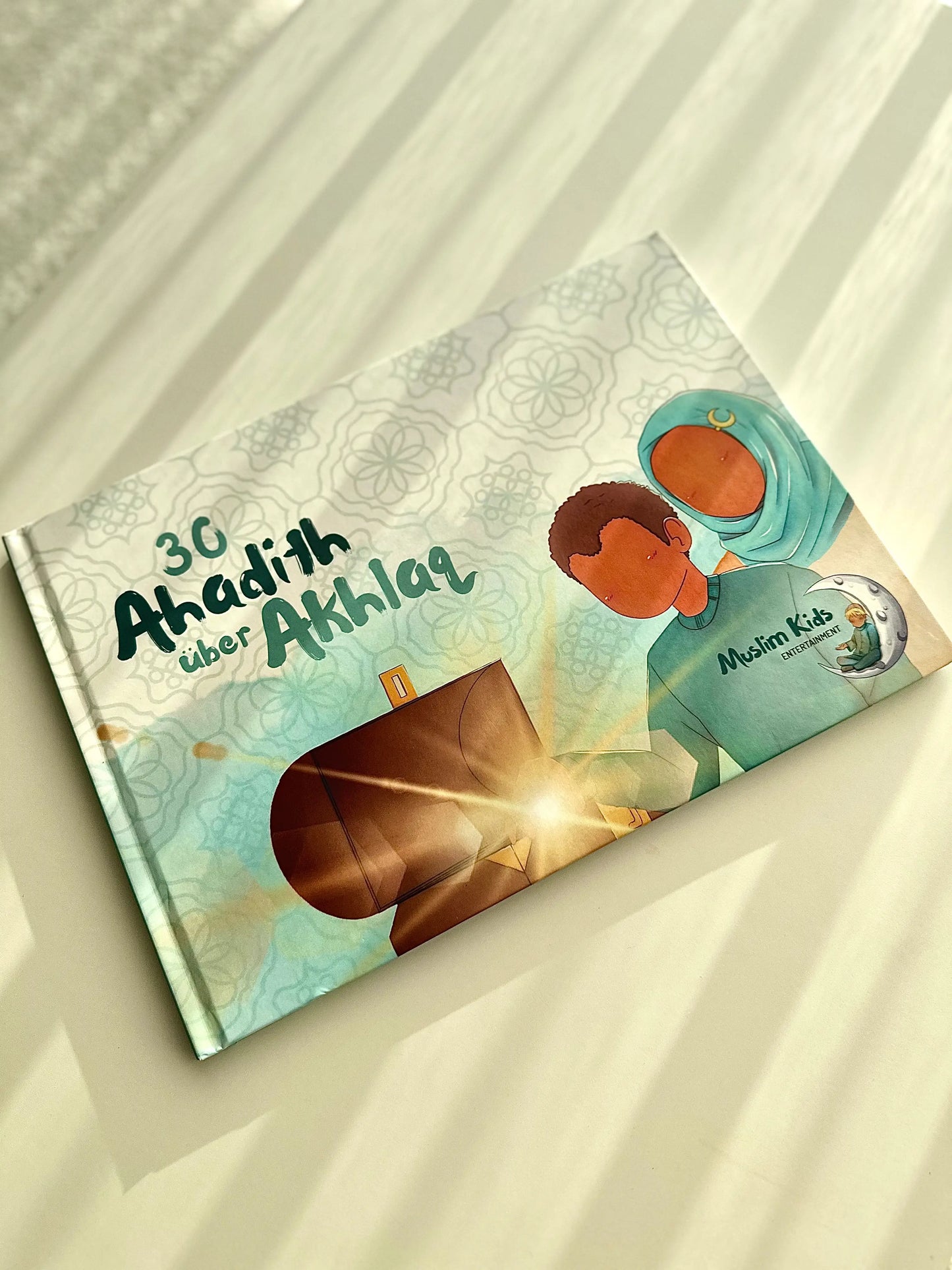 30 Ahadith über Akhlaq (Perfekt, um gutes Verhalten zu fördern)