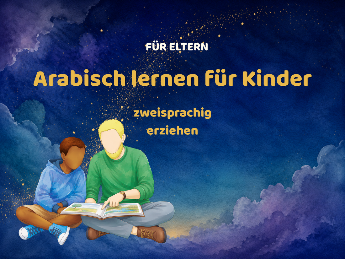 Zweisprachige Erziehung: Arabisch lernen für Kinder