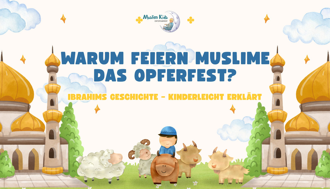 Warum feiern Muslime das Opferfest?