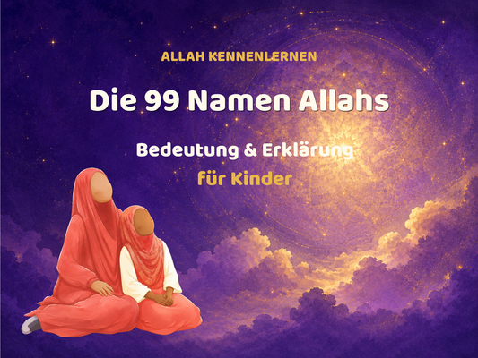 99 Namen Allahs mit Bedeutung auf Deutsch