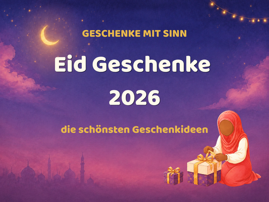 Eid Geschenke 2026: Die besten Geschenkideen