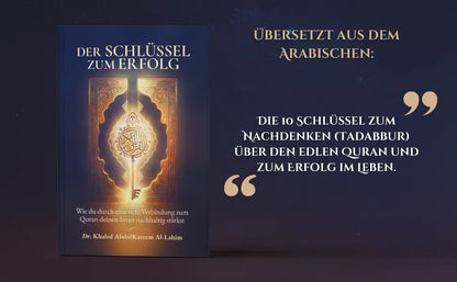 Der Schlüssel zum Erfolg: Wie du durch eine tiefe Verbindung zum Quran deinen Iman nachhaltig stärkst
