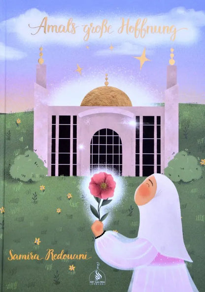 Islamisches Kinderbuch Amals große Hoffnung