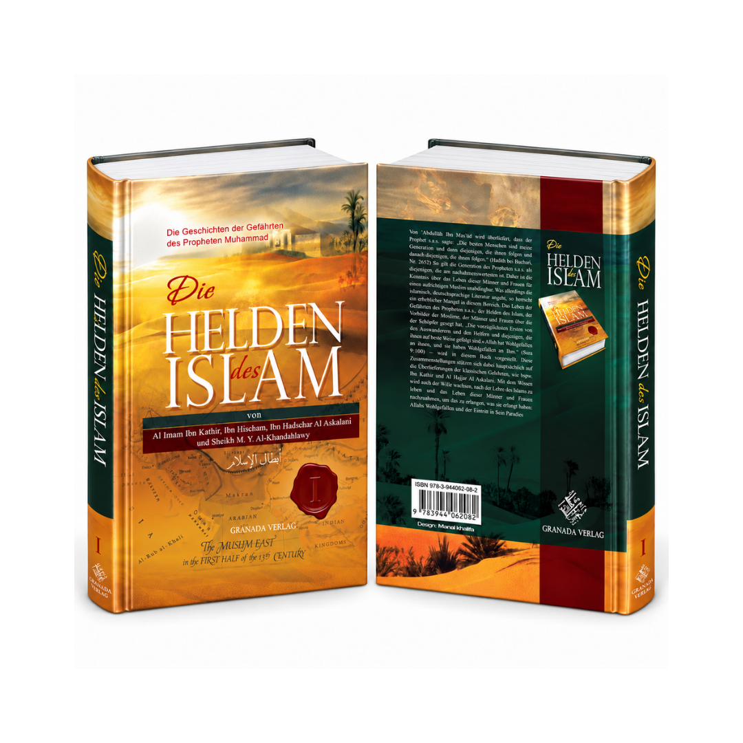 Die Helden des Islam - Die Geschichten der Gefährten des Propheten Muhammad