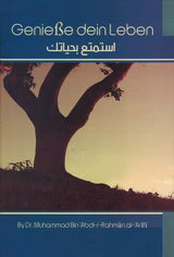 Genieße dein Leben | Islamischer Ratgeber für Interaktion, Glück & Selbstentwicklung | Dr. Al-Arifi