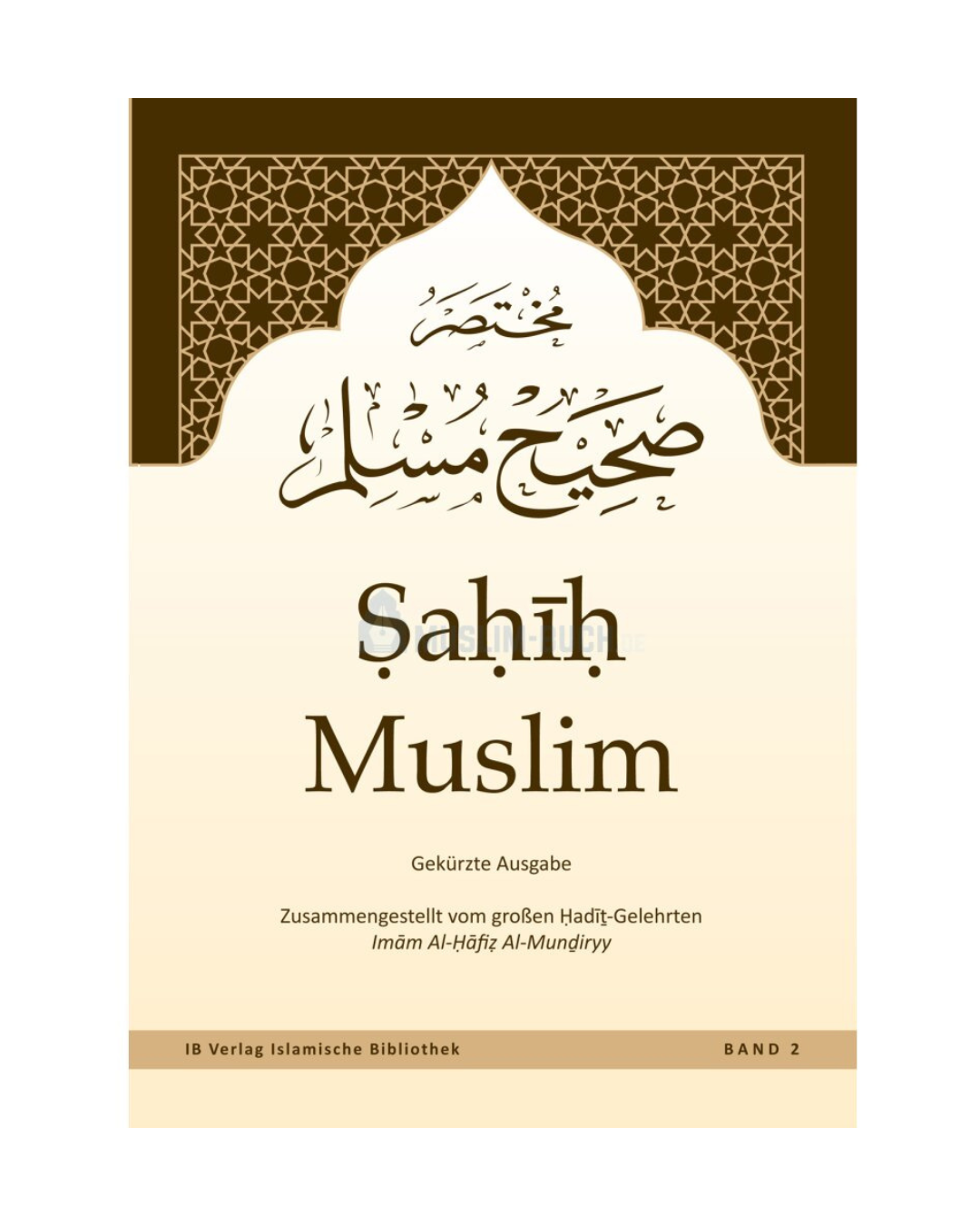 Sahih Muslim - von Imam Al-Hafiz Al-Mundiryy (Band 2)