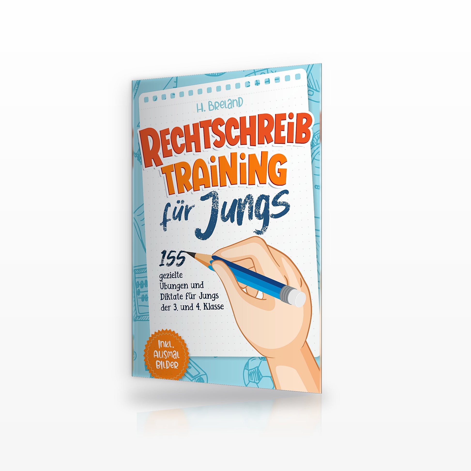 Rechtschreibtraining für Jungs – Taschenbuch von H. Breland, Stymia Verlag
