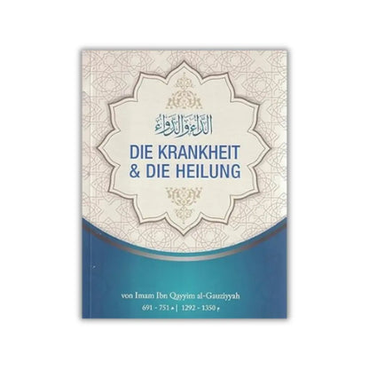 Die Krankheit & Die Heilung