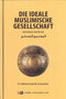Die ideale muslimische Gesellschaft