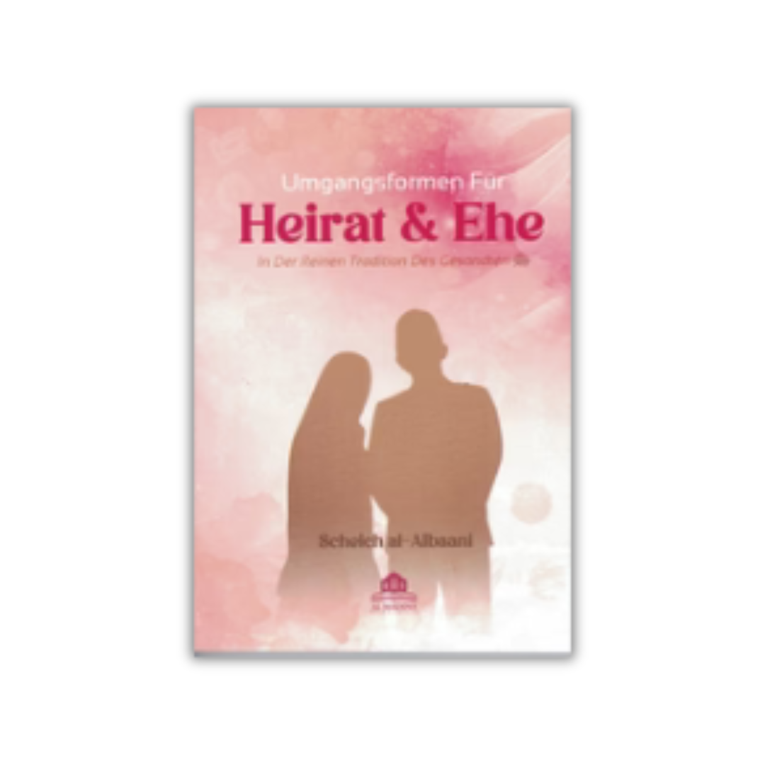 Umgangsformen für Heirat & Ehe nach der Sunna | Islamischer Ratgeber für Ehepaare | Scheikh Al-Albaani
