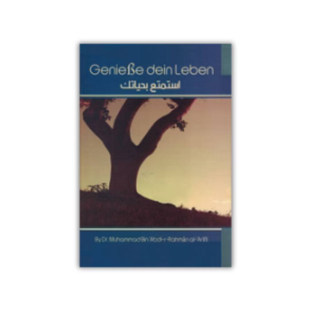 Genieße dein Leben | Islamischer Ratgeber für Interaktion, Glück & Selbstentwicklung | Dr. Al-Arifi