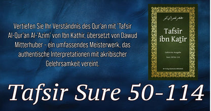 Tafsir ibn Kathir - Sure 50 bis 114